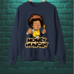 Money Hungry